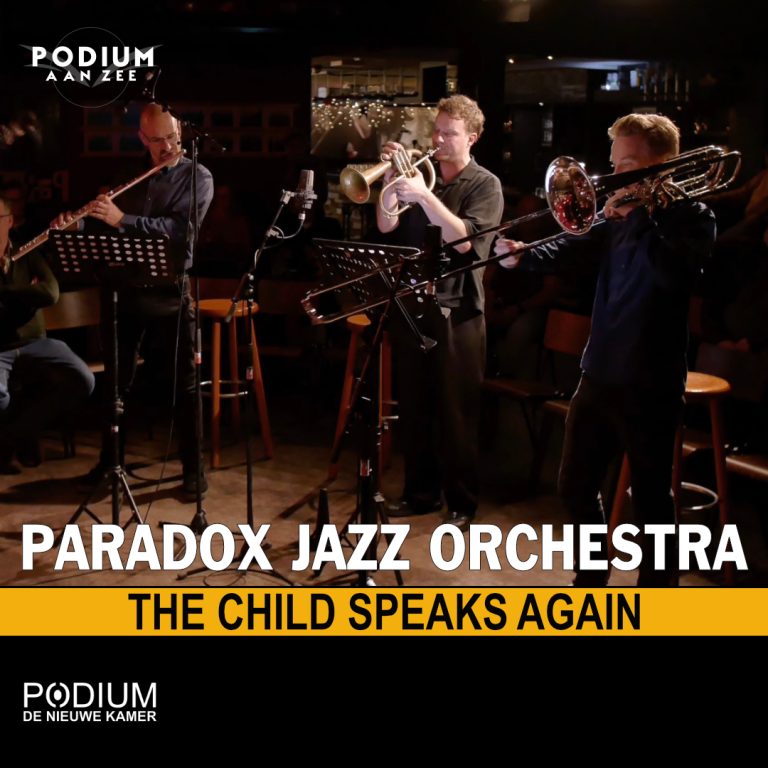 Paradox Jazz Orchestra & Rembrandt Frerichs ‘the Child Speaks Again’